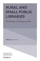 Biblioteci publice rurale și mici: Provocări și oportunități - Rural and Small Public Libraries: Challenges and Opportunities