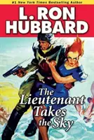 Locotenentul ia cerul - The Lieutenant Takes the Sky