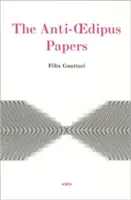 Documentele Anti-Oedip - The Anti-Oedipus Papers