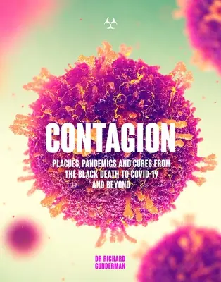 Contagiune: Povestea uimitoare a celor mai mortale boli din istorie - Contagion: The Amazing Story of History's Deadliest Diseases