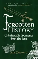 Istorie uitată: Momente incredibile din trecut - Forgotten History: Unbelievable Moments from the Past