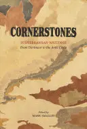 Pietre de colț: Scrieri subterane - Cornerstones: Subterranean Writings