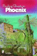 Găsirea fantomelor în Phoenix - Finding Ghosts in Phoenix