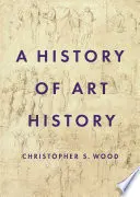 O istorie a istoriei artei - A History of Art History