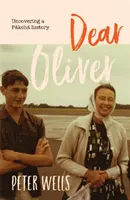 Dragă Oliver: Descoperirea unei istorii Pakeha - Dear Oliver: Uncovering a Pakeha History