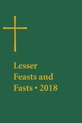 Sărbători și posturi mai puțin importante 2018 - Lesser Feasts and Fasts 2018
