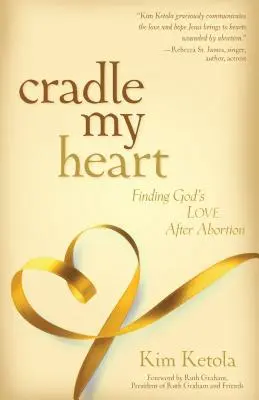 Cradle My Heart: Găsirea iubirii lui Dumnezeu după avort - Cradle My Heart: Finding God's Love After Abortion
