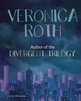 Veronica Roth - Autoarea trilogiei Divergent - Veronica Roth - Author of the Divergent Trilogy