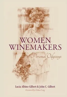 Femeile vinificatoare: Odisee personale - Women Winemakers: Personal Odysseys