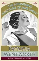 Uimitoarea aventură a lui Jane Smith: Un mister din Epoca de Aur - The Astonishing Adventure of Jane Smith: A Golden Age Mystery