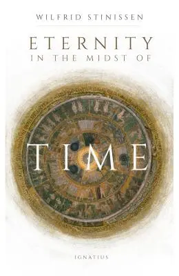 Eternitatea în mijlocul timpului (Eternity in the Midst of Time) - Eternity in the Midst of Time