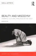 Frumusețe și misoginie: Practici culturale dăunătoare în Occident - Beauty and Misogyny: Harmful cultural practices in the West