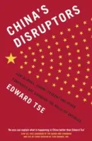 China's Disruptors - How Alibaba, Xiaomi, Tencent, and Other Companies are Changing the Rules of Business