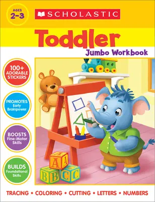 Carte de lucru Scholastic Toddler Jumbo - Scholastic Toddler Jumbo Workbook
