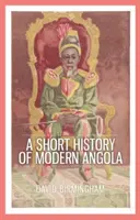 Scurtă istorie a Angolei moderne - Short History of Modern Angola