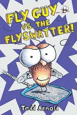Fly Guy vs. Flyswatter! (Fly Guy #10), 10 - Fly Guy vs. the Flyswatter! (Fly Guy #10), 10