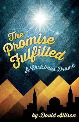 Promisiunea împlinită: O dramă de Crăciun - The Promise Fulfilled: A Christmas Drama