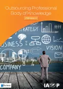 Outsourcing Professional Body of Knowledge: Opbok versiunea 10 - Outsourcing Professional Body of Knowledge: Opbok Version 10