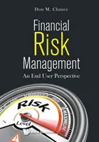 Financial Risk Management: O perspectivă a utilizatorului final - Financial Risk Management: An End User Perspective