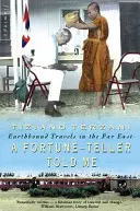 Fortune-Teller Told Me - Călătorii pământene în Orientul Îndepărtat - Fortune-Teller Told Me - Earthbound Travels in the Far East