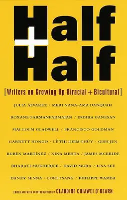 Jumătate și jumătate: Writers on Growing Up Biracial and Bicultural - Half and Half: Writers on Growing Up Biracial and Bicultural