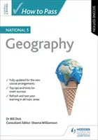 Cum să treci național 5 Geografie, ediția a doua - How to Pass National 5 Geography, Second Edition