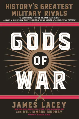 Zeii războiului: cei mai mari rivali militari din istorie - Gods of War: History's Greatest Military Rivals
