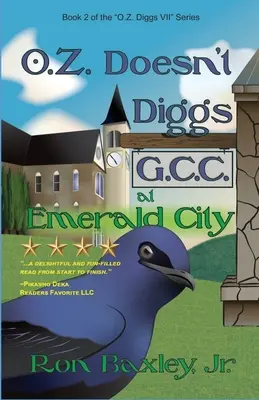 O.Z. nu Diggs G.C.C. la Orașul de smarald - O.Z. Doesn't Diggs G.C.C. At Emerald City