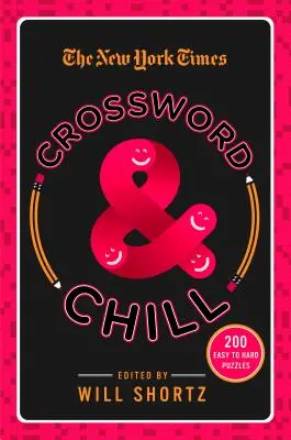 The New York Times Crossword & Chill: 200 de puzzle-uri de la ușor la greu - The New York Times Crossword & Chill: 200 Easy to Hard Puzzles