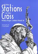 Calea Crucii cu Sfântul Ioan Paul al II-lea - Stations of the Cross with Saint John Paul II