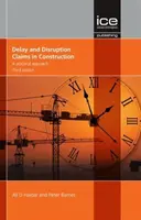 Reclamații pentru întârzieri și întreruperi în construcții, ediția a treia - O abordare practică - Delay and Disruption Claims in Construction, Third edition - A practical approach