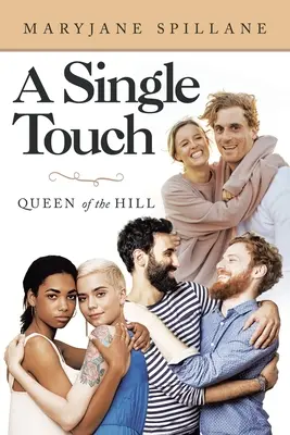 O singură atingere: Regina de pe deal - A Single Touch: Queen of the Hill