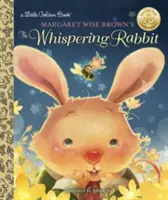 Iepurele șoptitor de Margaret Wise Brown - Margaret Wise Brown's the Whispering Rabbit