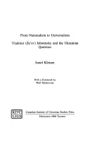 De la naționalism la universalism: Vladimir (Ze'ev) Jabotinsky și problema ucraineană - From Nationalism to Universalism: Vladimir (Ze'ev) Jabotinsky and the Ukrainian Question