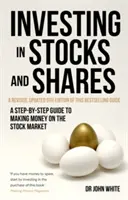 Investiția în acțiuni și părți sociale: A Step-By-Step Guide to Making Money on the Stock Market - Investing in Stocks and Shares: A Step-By-Step Guide to Making Money on the Stock Market