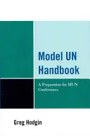 Manualul Model Un: O pregătire pentru conferințele Mun - Model Un Handbook: A Preparation for Mun Conferences