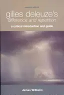 Diferența și repetiția lui Gilles Deleuze: O introducere critică și un ghid - Gilles Deleuze's Difference and Repetition: A Critical Introduction and Guide