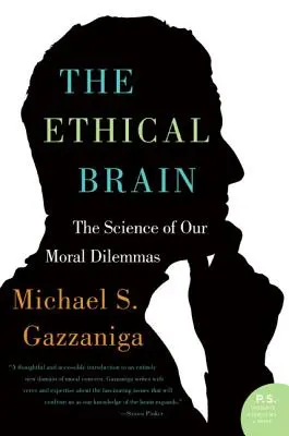 Creierul etic: Știința dilemelor noastre morale - The Ethical Brain: The Science of Our Moral Dilemmas