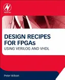 Rețete de proiectare pentru FPGA-uri: Utilizarea Verilog și VHDL - Design Recipes for FPGAs: Using Verilog and VHDL