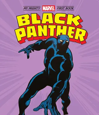 Black Panther: Prima mea carte Mighty Marvel - Black Panther: My Mighty Marvel First Book
