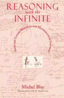 Raționamentul cu infinitul: De la lumea închisă la universul matematic - Reasoning with the Infinite: From the Closed World to the Mathematical Universe
