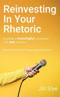 Reinvestirea în retorica dumneavoastră - Reinvesting in Your Rhetoric