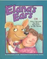 Urechile Elanei, sau Cum am devenit cea mai bună soră mai mare din lume - Elana's Ears, or How I Became the Best Big Sister in the World