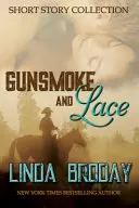 Gunsmoke și Lace - Gunsmoke and Lace