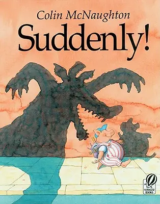 Dintr-o dată! O poveste cu porcul Preston - Suddenly!: A Preston Pig Story