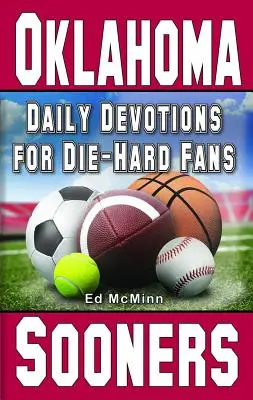 Devoțiuni zilnice pentru fanii înrăiți Oklahoma Sooners - Daily Devotions for Die-Hard Fans Oklahoma Sooners