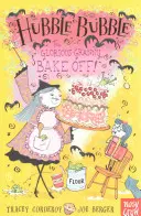 Hubble Bubble: Gloriosul concurs de copt al bunicii - Hubble Bubble: The Glorious Granny Bake Off