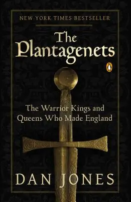 Plantageneții: Regii și reginele războinice care au făcut Anglia - The Plantagenets: The Warrior Kings and Queens Who Made England