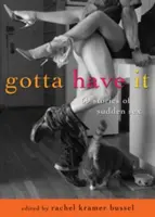 Gotta Have It: 69 de povești de sex brusc - Gotta Have It: 69 Stories of Sudden Sex