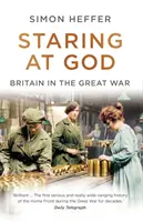Uitându-se la Dumnezeu - Marea Britanie în Marele Război - Staring at God - Britain in the Great War
